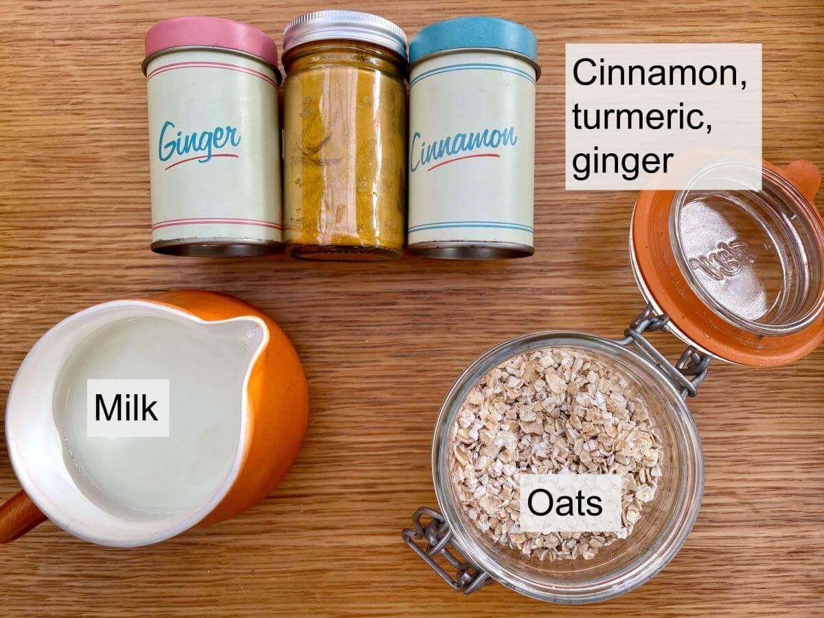 Oats, milk, cinnamon, turmeric, ginger.