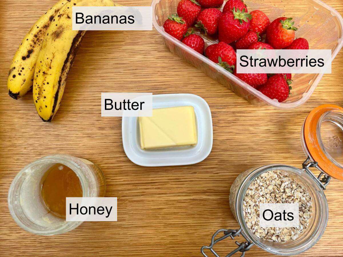 Strawberries, oats, butter, honey, bananas.